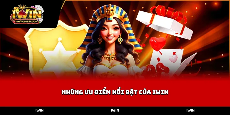 Những ưu điểm nổi bật của IWIN